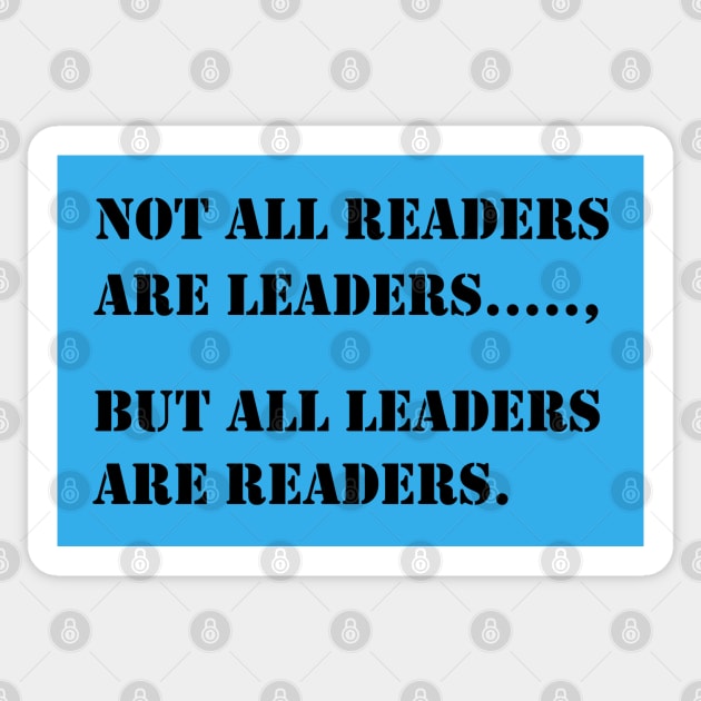 "Leaders Are Readers" Inspirational Quote T-Shirt Sticker by TooplesArt